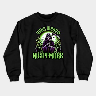 YOUR WORST NIGHTMARE Crewneck Sweatshirt